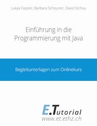 Einführung in die Programmierung mit Java - Lukas Fässler - ebook