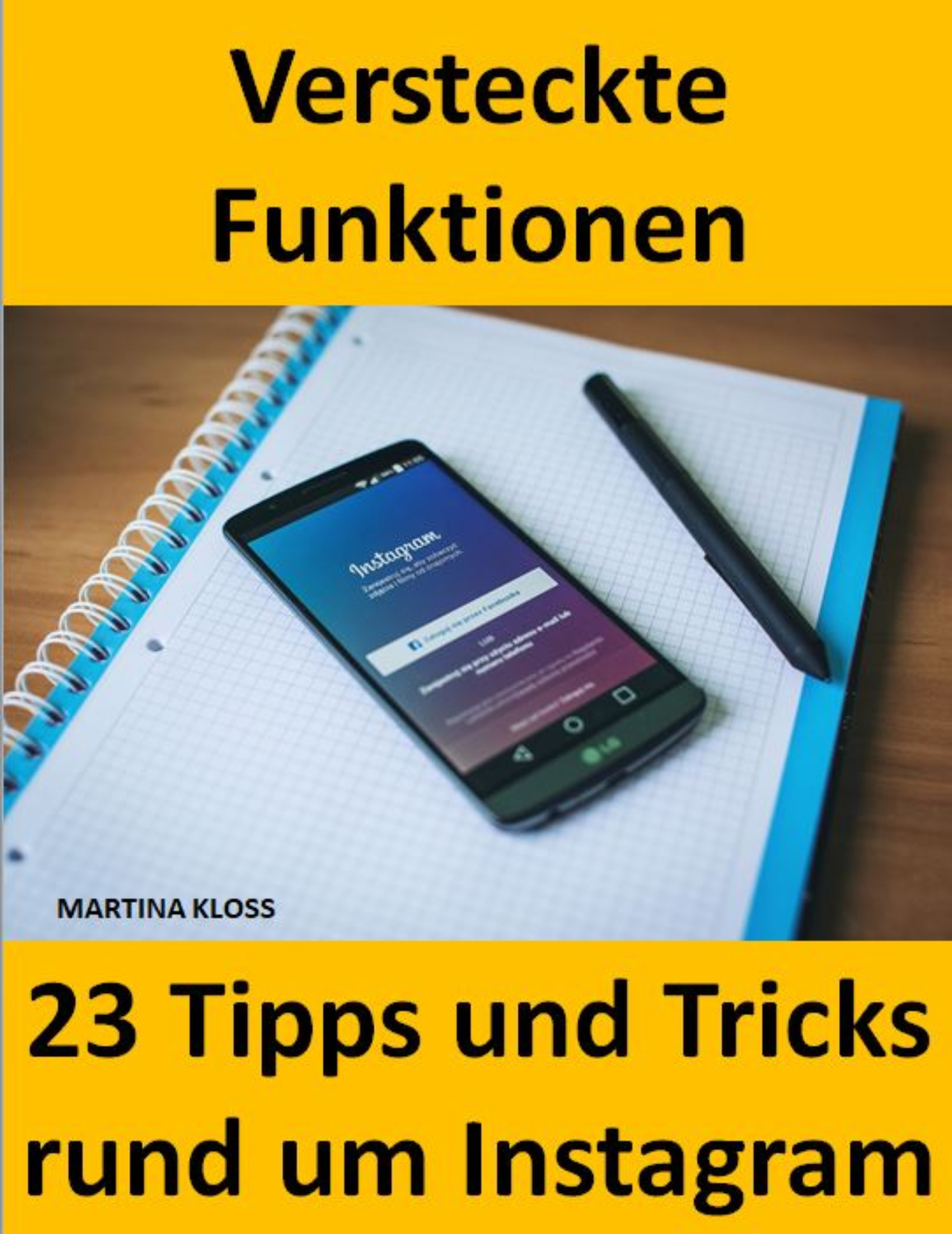 23 Tipps und Tricks – versteckte Funktionen bei Instagram - Martina Kloss - ebook