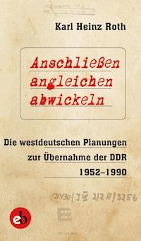 Anschließen, angleichen, abwickeln - Karl Heinz Roth - ebook