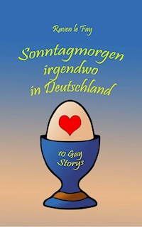 Sonntagmorgen irgendwo in Deutschland - Raven le Fay - ebook