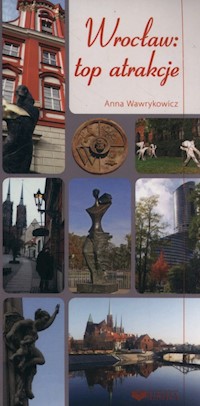 Wrocław Top atrakcje - Anna Wawrykowicz - książka