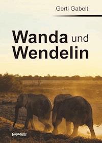 Wanda und Wendelin - Gerti Gabelt - ebook