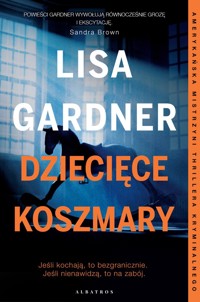 Dziecięce koszmary. Cykl z detektyw D.D. Warren. Tom 4 - Lisa Gardner - ebook + audiobook + książka