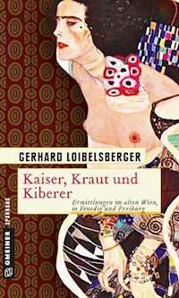 Kaiser, Kraut und Kiberer - Gerhard Loibelsberger - ebook