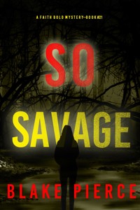 So Savage (A Faith Bold FBI Suspense Thriller—Book Twenty-One) - Blake Pierce - ebook