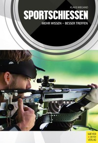 Sportschießen - Klaus Wiegand - ebook