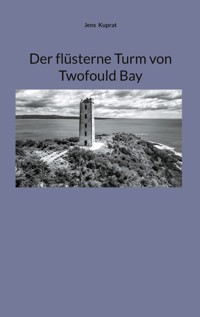 Der flüsterne Turm von Twofould Bay - Jens Kuprat - ebook