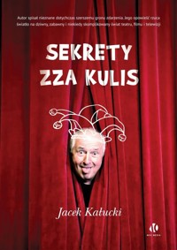 Sekrety zza kulis - Kałucki Jacek - książka