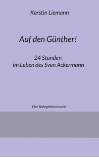 Auf den Günther! - Kerstin Liemann - ebook