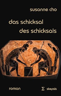 Das Schicksal des Schicksals - Susanne Cho - ebook