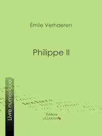 Philippe II - Émile Verhaeren - ebook