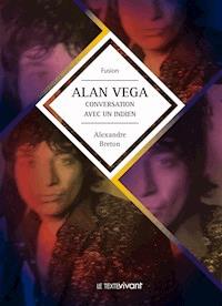 Alan Vega, conversation avec un indien - Alexandre Breton - ebook