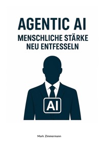 Agentic AI - Mark Zimmermann - ebook