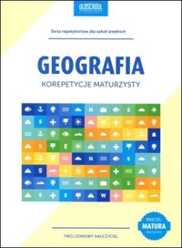 Geografia. Korepetycje maturzysty (2015) - Sławomir Dmowski - książka
