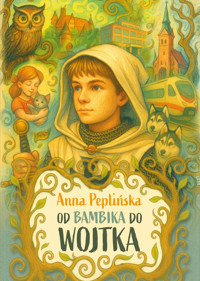 Od bambika do Wojtka - Peplińska Anna - ebook