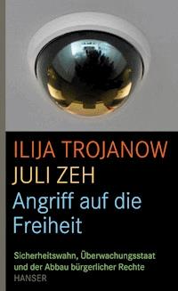 Angriff auf die Freiheit - Ilija Trojanow - ebook