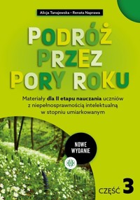 Podróż przez pory roku. Część 3 - Tanajewska Alicja, Naprawa Renata - książka