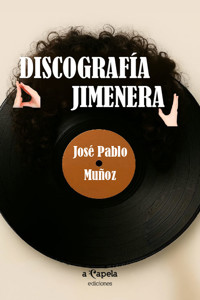 Discografía jimenera - José Pablo Muñoz - ebook