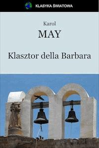 Klasztor della Barbara - Karol May - ebook