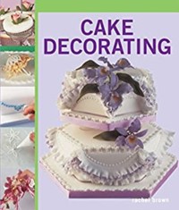 Cake Decorating - Rachel Brown - ebook