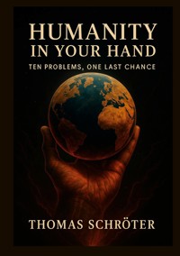Humanity in Your Hand - Thomas Schröter - ebook