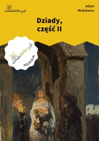 Dziady, część II - Adam Mickiewicz - ebook