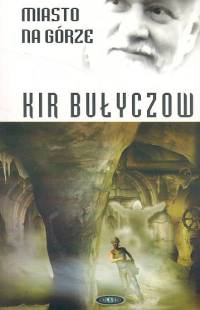 Miasto na górze - Kir Bułyczow - książka