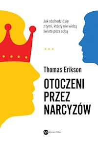 Otoczeni przez narcyzów - Thomas Erikson - ebook + audiobook + książka