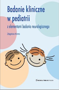 Badanie Kliniczne w pediatrii z elementami badania neurologicznego - Krenc Zbigniew - książka