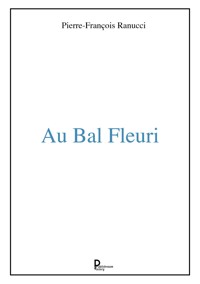 Au bal fleuri - Pierre-François Ranucci - ebook