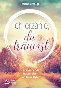 Ich erzähle, du träumst - Michèle Voigt - ebook