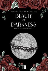 Beauty of Darkness. Seria Kings of Darkness. Tom 4 - Angelika Kołodziej - ebook + audiobook + książka
