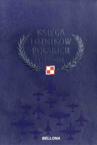Księga lotników polskich 1918-2018 - zbiorowa praca - książka
