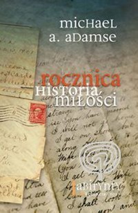 Rocznica. Historia miłości - Michael A. Adamse - ebook