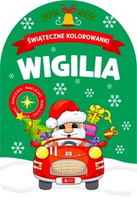 Wigilia. Świąteczne kolorowanki - zbiorowa praca - książka