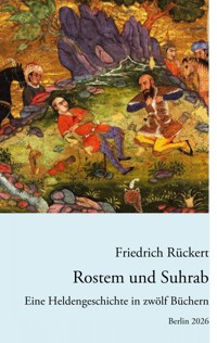 Rostem und Suhrab - Friedrich Rückert - ebook