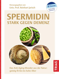 Spermidin - stark gegen Demenz - Reinhart Jarisch - ebook