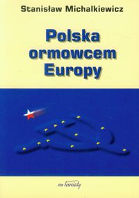 Polska ormowcem Europy - Stanisław Michalkiewicz - książka