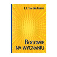 Bogowie na wygnaniu - Van Der Leeuw J.J. - książka