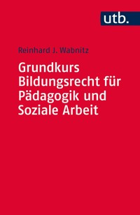 Grundkurs Bildungsrecht für Pädagogik und Soziale Arbeit - Reinhard J. Wabnitz - ebook