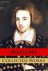 Marlowe - Collected Works - Christopher Marlowe - ebook