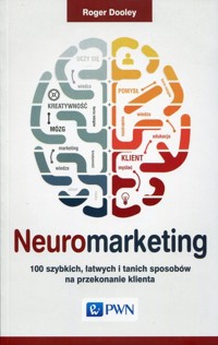 Neuromarketing - Roger Dooley - książka