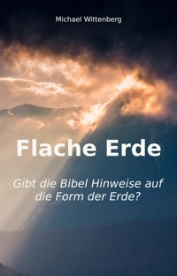 Flache Erde - Michael Wittenberg - ebook