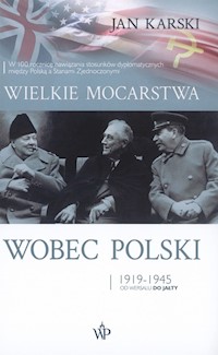 Wielkie mocarstwa wobec Polski 1919-1945 - Jan Karski - książka
