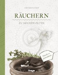 Räuchern zu heiligen Zeiten - Hannelore Kleiß - ebook
