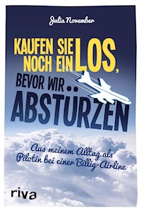 Kaufen Sie noch ein Los, bevor wir abstürzen - Julia November - ebook