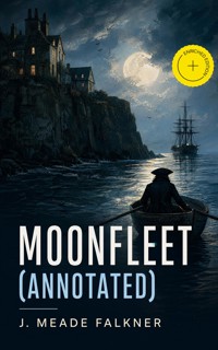 Moonfleet (Annotated) - J. Meade Falkner - ebook