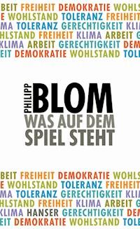 Was auf dem Spiel steht - Blom Philipp - ebook