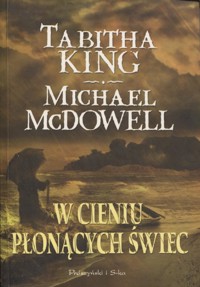 W cieniu płonących świec - Tabitha King; Michael McDowell - ebook
