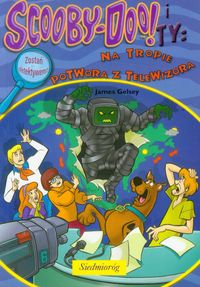 Scooby Doo i Ty Na tropie Potwora z Telewizora - James Gelsey - książka